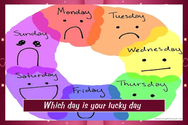 Which day is your lucky day?